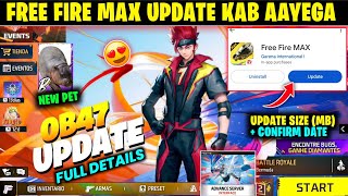 FREE FIRE MAX OB 47 UPDATE KAB AAYEGA  FREE FIRE MAX ME UPDATE KITNE TARIKH KO AAEGA  FF UPDATE [upl. by Inattyrb]