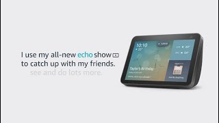 Meet the allnew Echo Show 8  Amazon Alexa [upl. by Brewer]