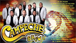 Campeche Show Cumbias Romanticas  Campeche Show Éxitos Sus Mejores Canciones  Campeche Show Mix [upl. by Arawaj]