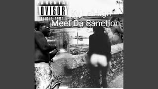 Meet Da Sanction [upl. by Medor]