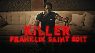 𝐊𝐈𝐋𝐋𝐄𝐑 Franklin Saint Edit [upl. by Carmelo213]