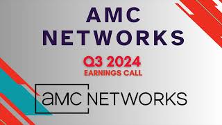 AMC Networks AMCX Q3 2024 Earnings Call [upl. by Ative]