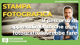 La Stampa Fotografica  La Migliore Maestra per Crescere come Fotografo [upl. by Durward]