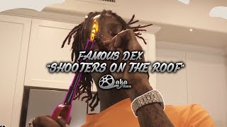 Famous Dex  quotShooters On The Roofquot Official Music Video [upl. by Marquardt778]