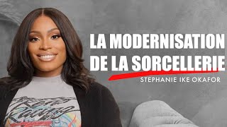 LA MODERNISATION DE LA SORCELLERIE  Stephanie Ike  Traduction Maryline Orcel [upl. by Jolyn]