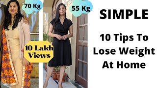 10 Simple Tips To Lose Weight At Home l Lose 15 Kg In 3 Months In Healthiest Way l Dream Simple [upl. by Selimah840]