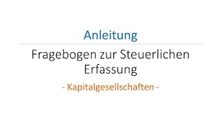 Fragebogen zur Steuerlichen Erfassung  Kapitalgesellschaften [upl. by Kipp584]