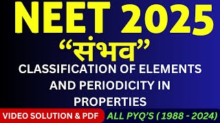 NEET  ONESHOT  PYQs 37 YEARS  CLASSIFICATION OF ELEMENTS AND PERIODICITY IN PROPERTIES [upl. by Ahseinaj]