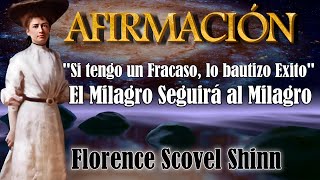 🌟MILAGROS y ÉXITOS sin Límites La Afirmación de Florence Scovel Shinn que CAMBIARÁ tu Vida [upl. by Ripley524]