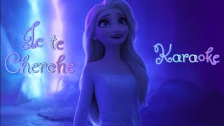 Je te cherche karaoké  la reine des neiges 2 [upl. by Medeah]