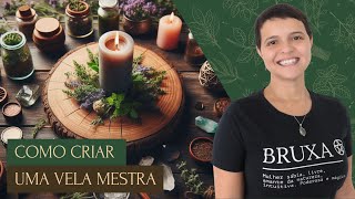 Como criar uma Vela Mestra para o Altar na Bruxaria Natural [upl. by Yoshiko]