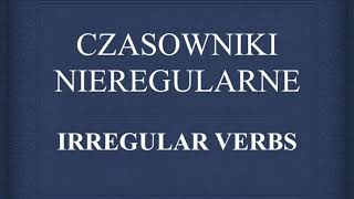 Czasowniki nieregularne język angielski  Nauka czasowników nieregularnych  Odmiana czasowników [upl. by Aticilef]