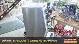 Aktion Bonamat Esprecious  Kaffeevollautomat ab 3999 € Netto zzgl MwSt [upl. by Ilka]