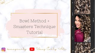 The Bowl Method and Smasters Technique tutorial for naturally wavy curly kinky and coily hair [upl. by Eiramnna42]