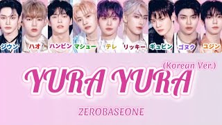 YURA YURA ZEROBASEONE Korean Ver [upl. by Humberto]