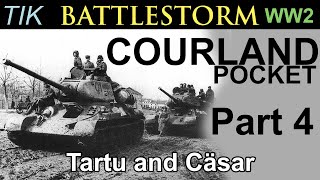 The Courland Pocket 1944 WW2 History Documentary BATTLESTORM Part 4 Tartu and Operation Cäsar [upl. by Ahsein638]