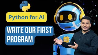 Write our first Program in Python  Python for AI 2 [upl. by Quarta]