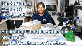 Sorotec CompactLine 0404  Der Aufbau der X Achse [upl. by Aniret523]