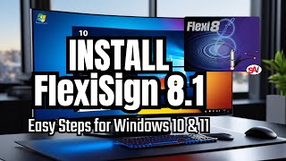 “FlexiSign Pro 81 Installation Guide Easy Steps for Windows 10 amp 11” [upl. by Clovis]