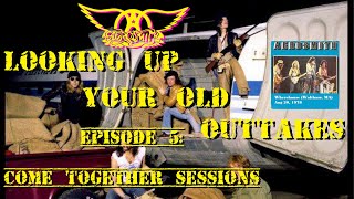 Looking Up Your Old Outtakes EP 5  Come Together Sessions [upl. by Janiuszck]