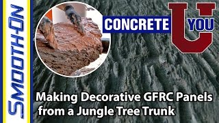 Making Decorative GFRC Panels from a Jungle Tree Trunk [upl. by Nohsauq333]