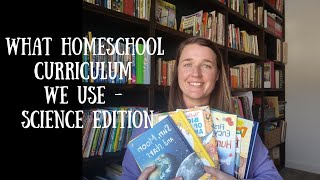 What Homeschool Curriculum We Use  Science Edition [upl. by Bonnee]