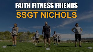 SSGT Nichols Faith Fitness and Friends [upl. by Lidstone]