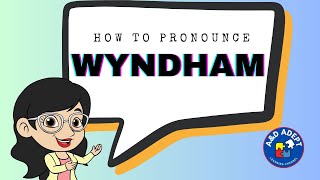 How to Pronounce Wyndham Saying Wyndham Correctly [upl. by Simonette]