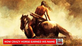 The WILD Story of How Crazy Horse EARNED His Name [upl. by Nemrac]