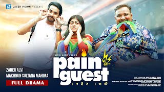 পেইন গেস্ট  Pain Guest  Zaher Alvi  Mahima  New Natok 2023 [upl. by Dripps]