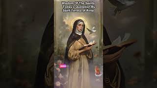 Wisdom Of The Saints  Today’s Quotation By Saint Teresa of Ávila [upl. by Manlove]