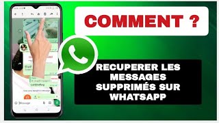 Comment Recuperer Les Messages Supprimés Sur whatsapp [upl. by Wald]