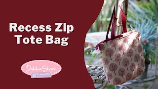 Sewing With Debbie Shore  Recessed Zip Tote Bag [upl. by Quill]