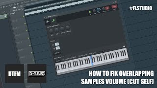 How to Fix Overlapping Samples Volume Cut Self FLStudio DTunez [upl. by Otrepur]