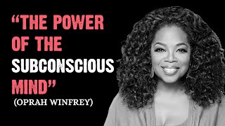 quotThe Power of the Subconscious Mind  Oprah Winfrey Inspirationquot motivation motivational [upl. by Eiramlatsyrk452]