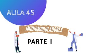 Curso de Farmacologia Aula 45  Imunomoduladores Parte I [upl. by Rosita891]