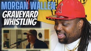 I Know Im Late Yall  Morgan Wallen  GraveYard Whistling  Reaction Video [upl. by Decker912]