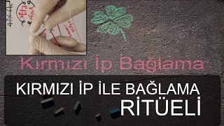 KIRMIZI İP İLE BAĞLAMA RİTÜELİ 💯 Manevi Bilge [upl. by Annaitsirhc]