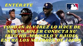 YORDAN ALVAREZ LO HACE DE NUEVO SOLER CONECTA SU 18VO HR MOINELO Y RAIDEL ENTRE LOS MEJORES [upl. by Azeel]