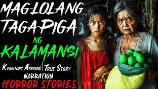 MAGLOLANG TAGAPIGA NG KALAMANSI  Aswang True Story [upl. by Neelrac841]