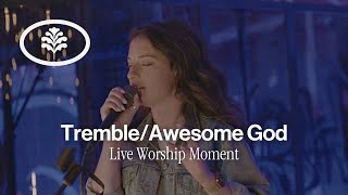 Tremble  Awesome God Live  Evergreen LA [upl. by Arocat70]