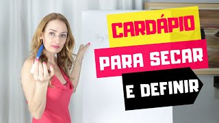 CARDÁPIO PARA SECAR E DEFINIR  DICAS DE PRÉ E PÓS TREINO [upl. by Josephine186]