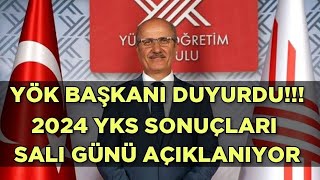 2024 YKS SONUÇLARI SALI GÜNÜ AÇIKLANIYOR🔥 YÖK Başkanı Duyurdu ‼️ [upl. by Nodnek]