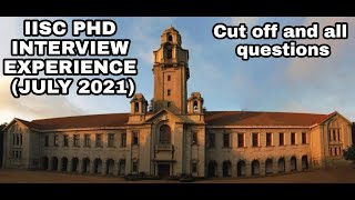 PHD INTERVIEW EXPERIENCE AT IISC  JULY 2021 MRC  INST AND APPLIED PHYSICS  All QUESTIONS [upl. by Htebirol]