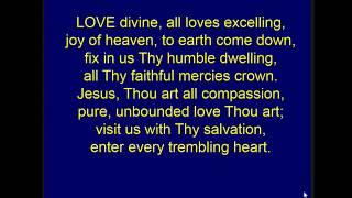 Love Divine all Loves Excelling • Charles Wesley 170788 • Christian Hymn [upl. by Claudette675]