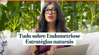 Endometriose Estratégias naturais para aliviar os sintomas [upl. by Maxine400]