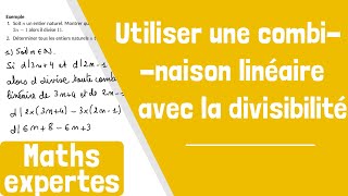 Comment utiliser une combinaison linéaire avec la divisibilité [upl. by Lenor]