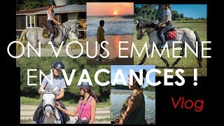 ON VOUS EMMÈNE EN VACANCES  Vlog [upl. by Eydie]