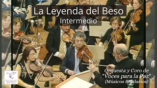 Intermedio La leyenda del beso Dir Miguel Roa [upl. by Tnahsin25]