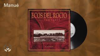 Ecos del Rocio  Manué Audio Oficial [upl. by Meesak7]